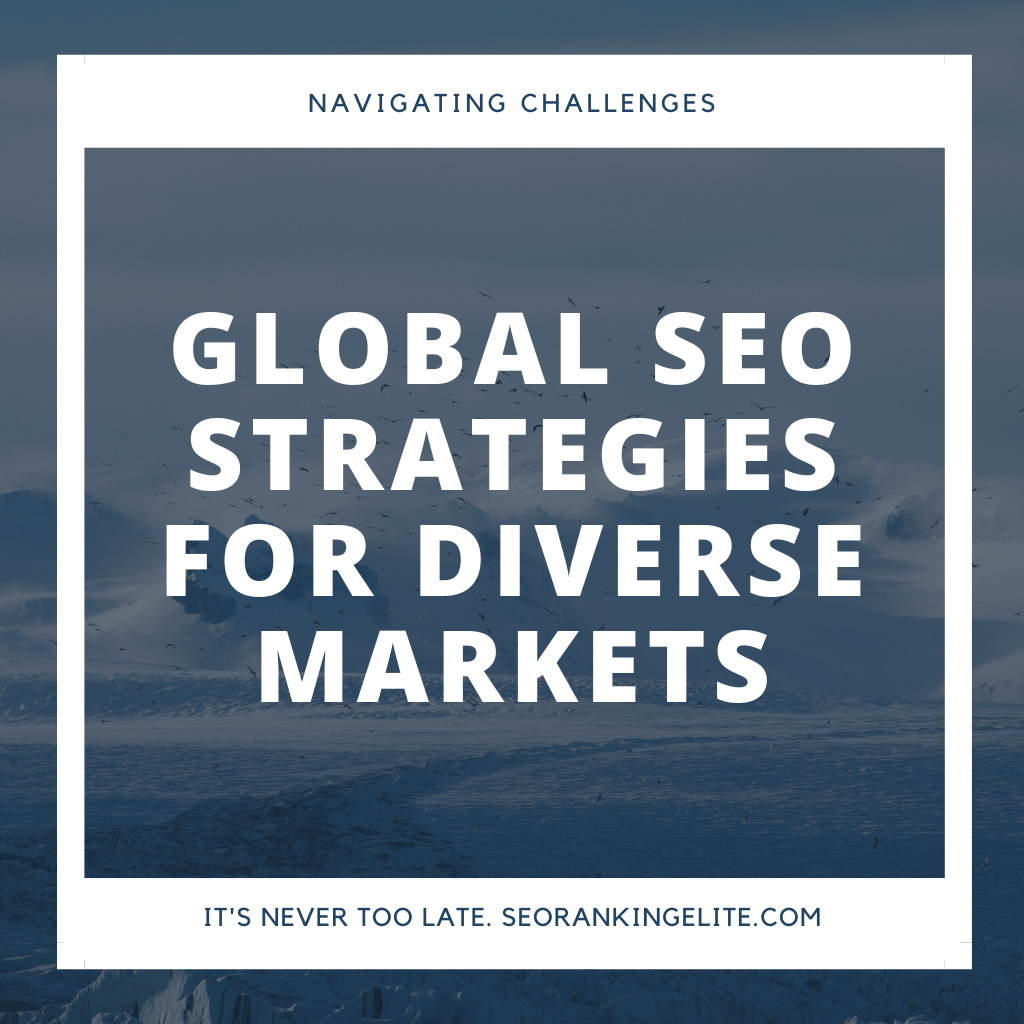 Global SEO Strategies for Diverse Markets