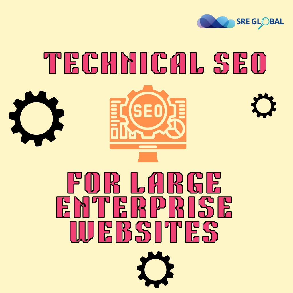 Technical SEO for Large Enterprise Websites