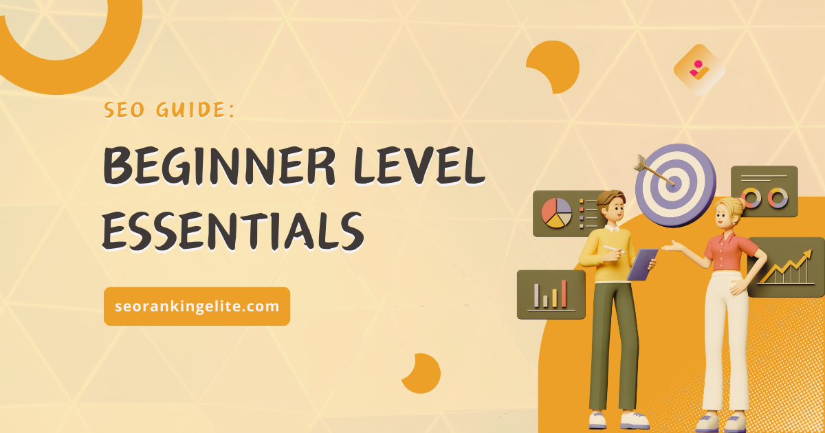 SEO Guide: Beginner Level Essentials