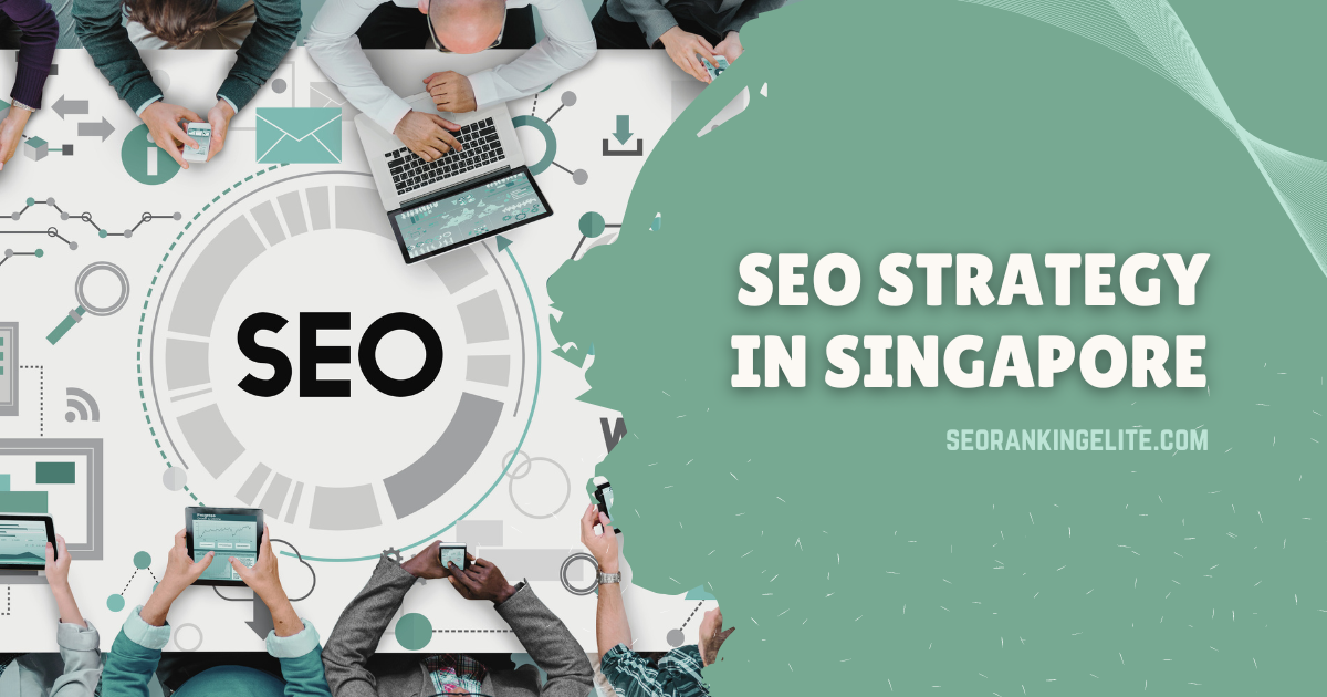 SEO Strategy in Singapore