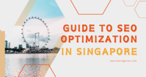 Guide to SEO Optimization in Singapore